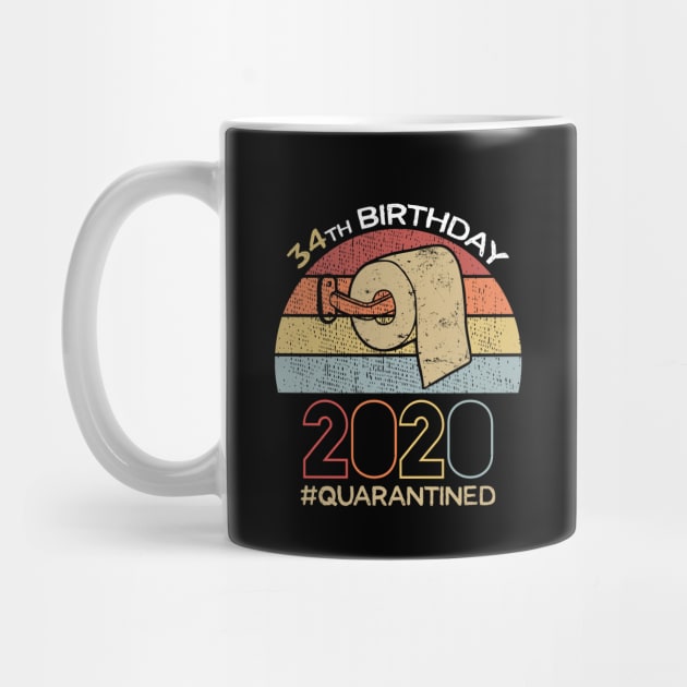 34th Birthday 2020 Quarantined Social Distancing Funny Quarantine by DragonTees